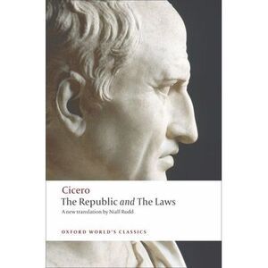 The Republic and the Laws -- Cicero